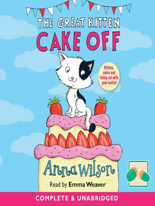 Title details for The Great Kitten Cake Off by Anna Wilson - Available